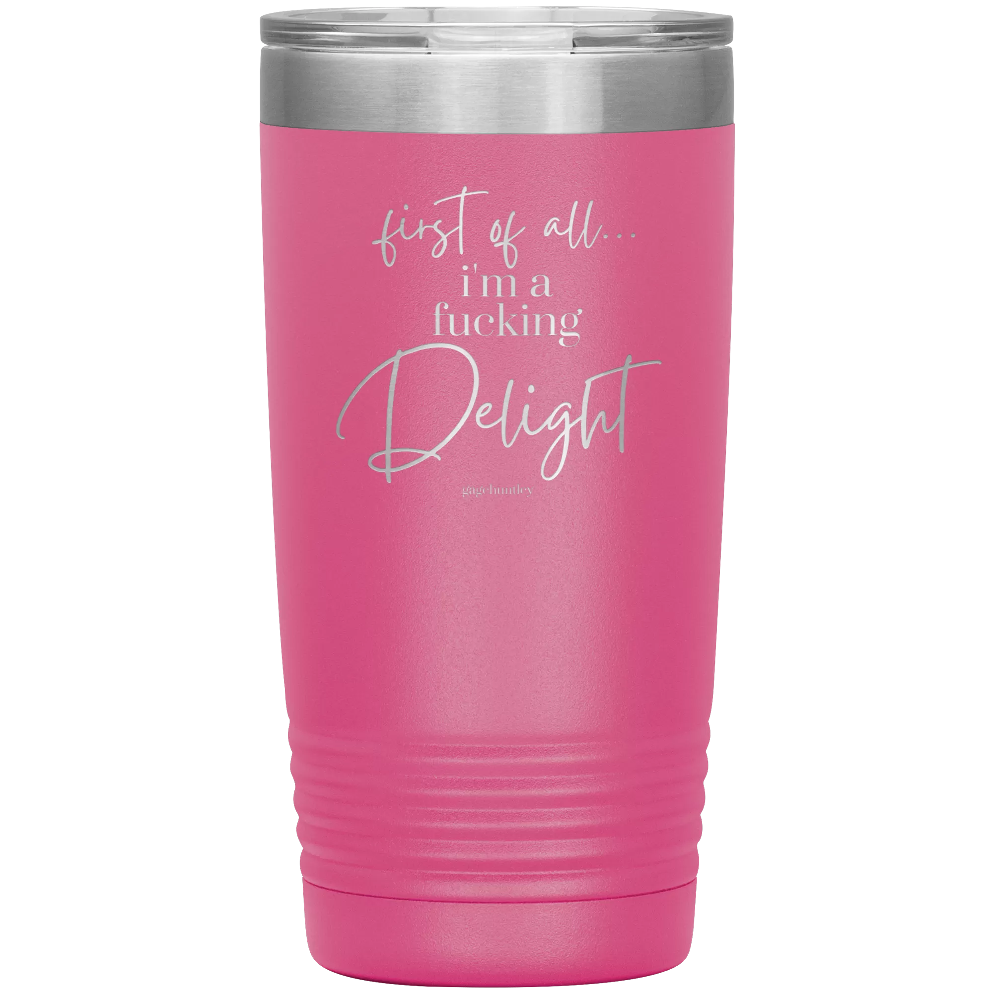 I'm a Delight- 20 Ounce Tumbler