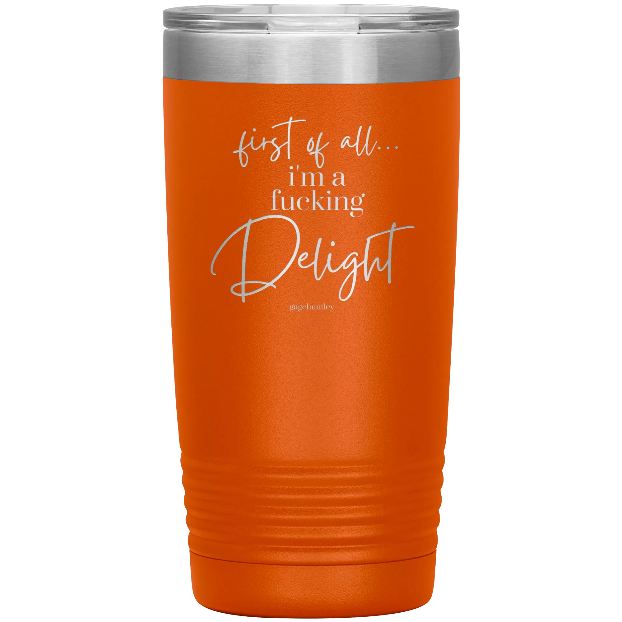 I'm a Delight- 20 Ounce Tumbler