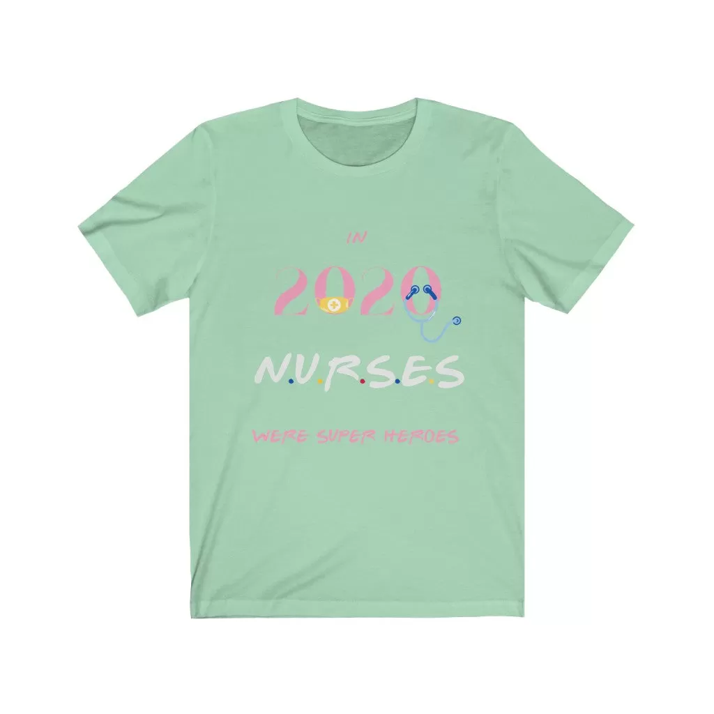 Nurses in 2020 Tshirt